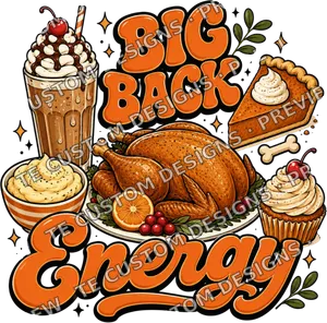 Big Back Energy Thanksgiving Shirt