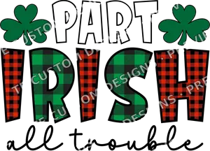 Part irish all trouble St
